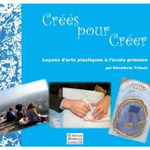 Créés pour créer : leçons d'arts plastiques