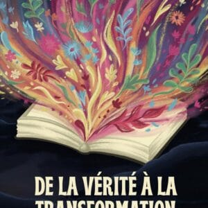 De la vérité à la transformation